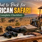 What to Pack for African Safari (Complete Checklist)